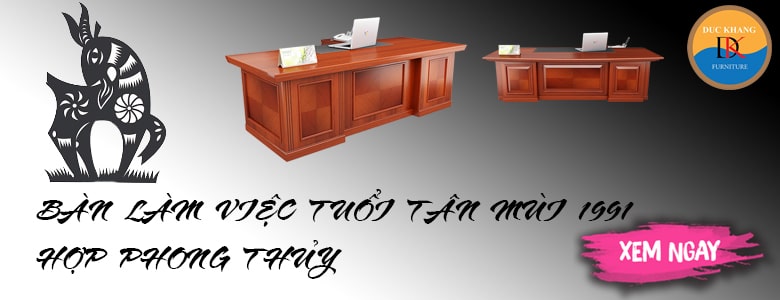 mẫu bàn làm việc giám đốc tuổi Tân Mùi 1991 hợp phong thủy