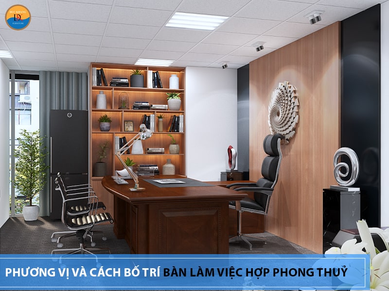 Cách bố trí bàn làm việc văn phòng theo tuổi hợp phong thủy