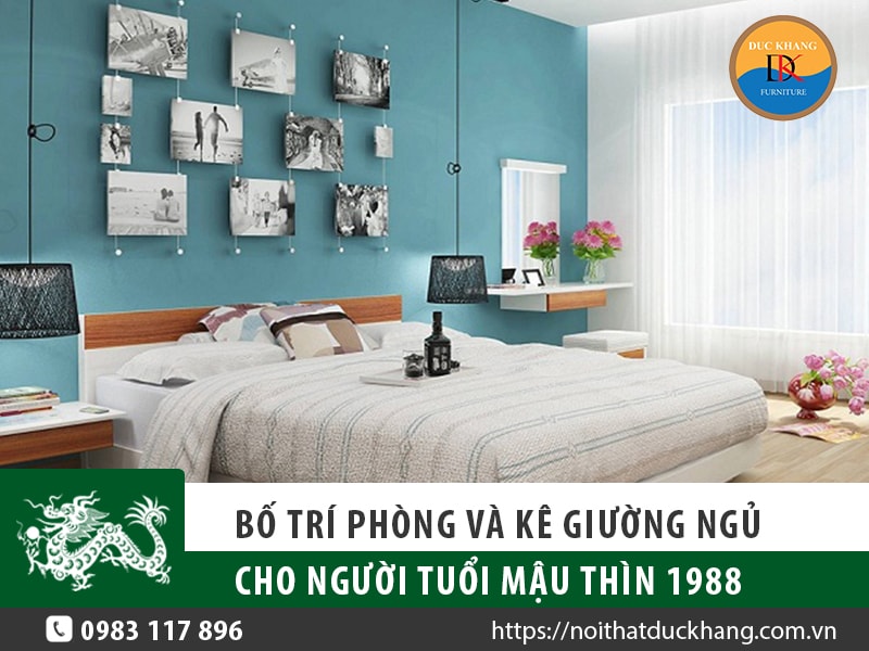 Hướng chính bố trí phòng ngủ và kê giường ngủ cho gia chủ người tuổi Mậu Thìn 1988