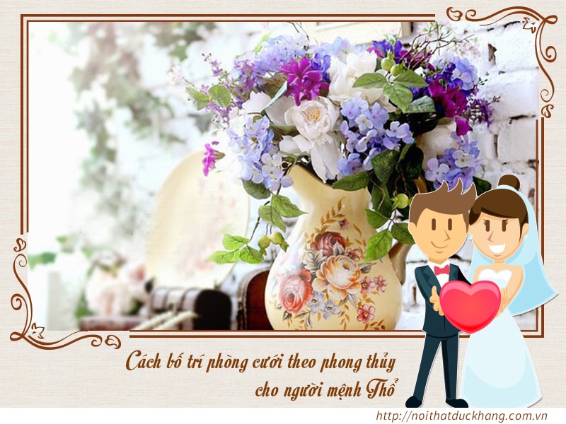 Chất liệu đồ trang trí, nội thất phòng cưới cho người mệnh Thổ