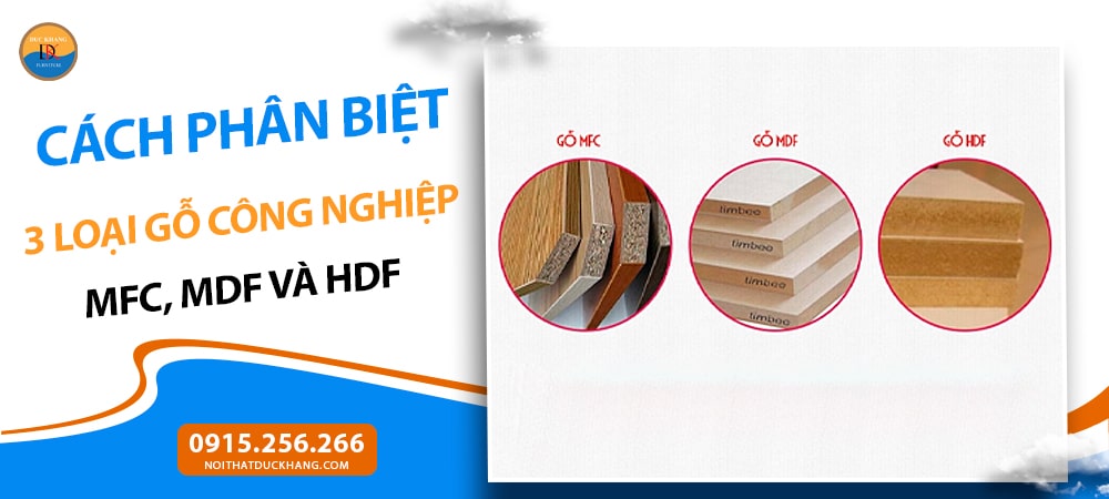 Cách phân biệt 3 loại gỗ công nghiệp: MFC, MDF và HDF
