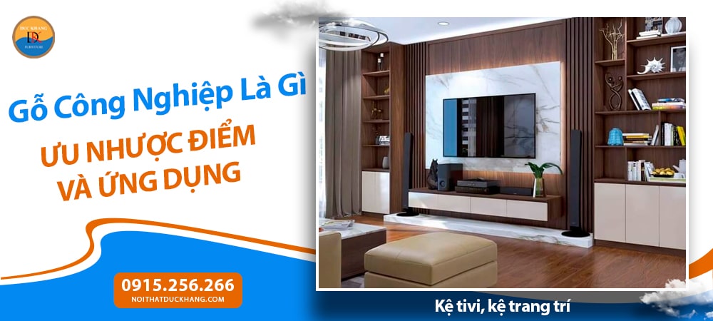 Ứng dụng của gỗ công nghiệp trong nội thất hiện đại - Kệ TV, kệ trang trí
