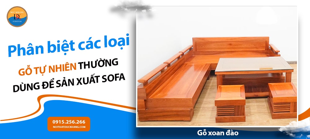 Các loại gỗ tự nhiên thường dùng trong sản xuất sofa - Gỗ xoan đào