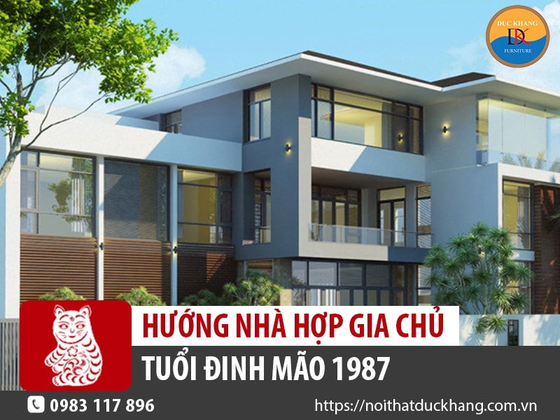 Hướng nhà hợp gia chủ tuổi Đinh Mão 1987