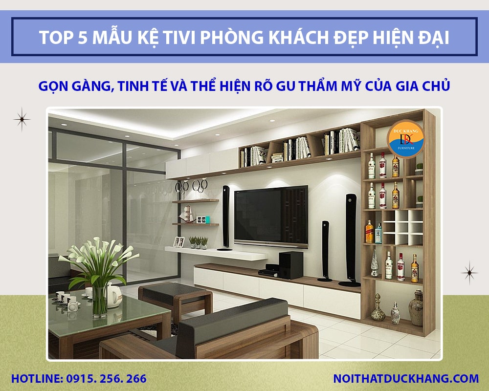 Top 5 mẫu kệ tivi phòng khách đẹp hiện đại kèm báo giá
