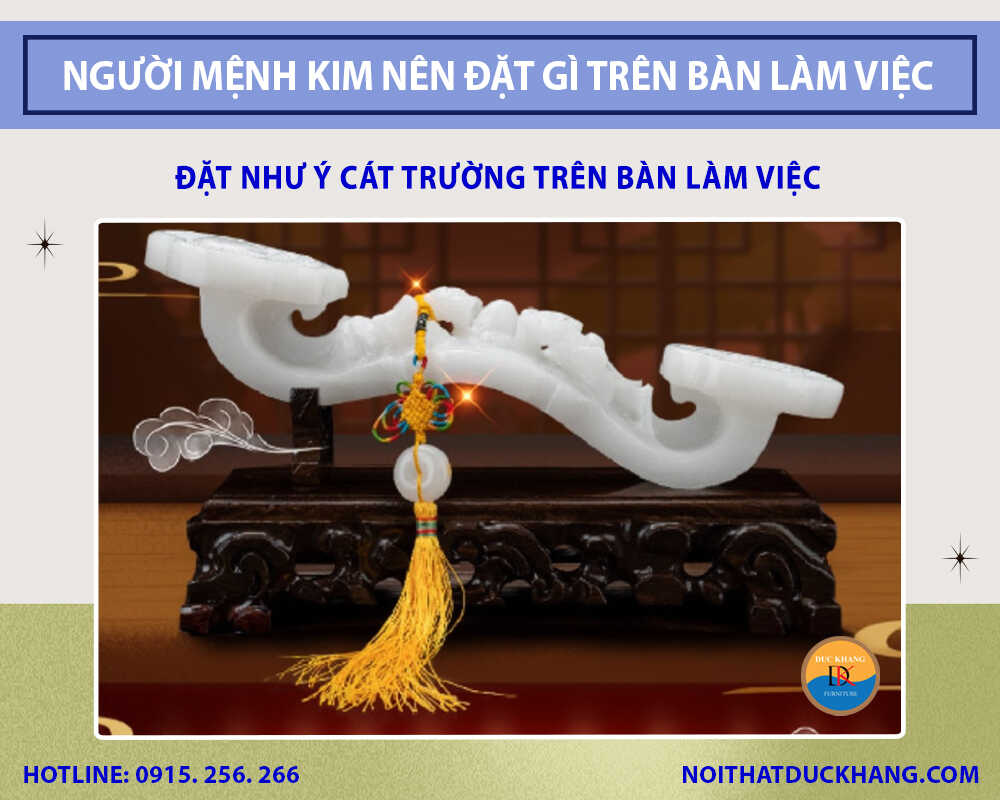 Đặt Như ý cát trường trên bàn làm việc
