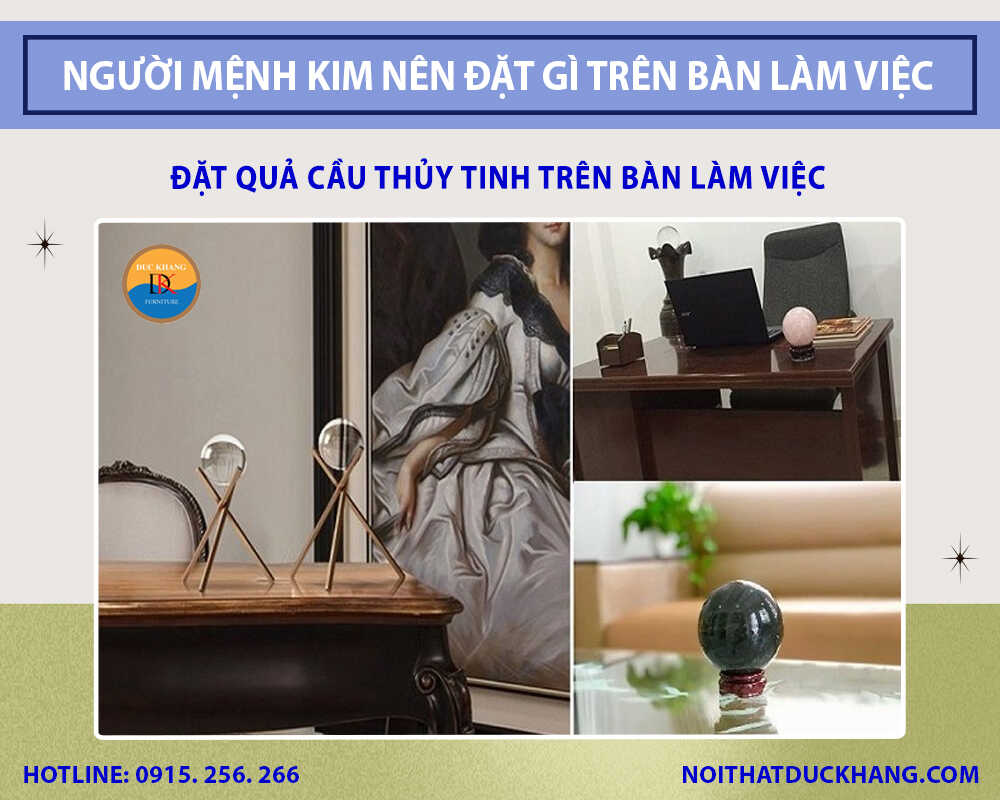 Đặt quả cầu thủy tinh trên bàn làm việc