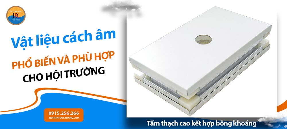 Các loại vật liệu cách âm phổ biến và phù hợp - Tấm thạch cao kết hợp bông khoáng